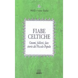 Fiabe Celtichegnomi folletti e fate