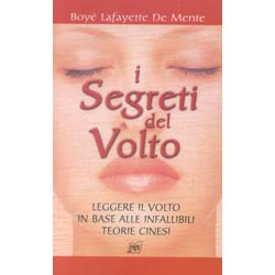 I Segreti del VoltoLeggere il volto in base alle infallibili teorie cinesi