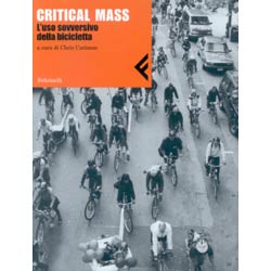 Critical MassL'uso sovversivo della bicicletta