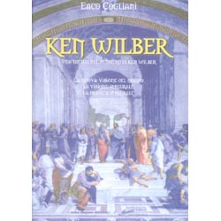 Ken Wilber - (R)Una sintesi del pensiero di Ken Wilber