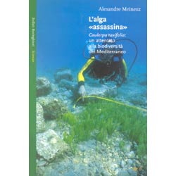 L'alga AssassinaCaulerpa taxifolia un attentato alla biodiversità del Mediterraneo