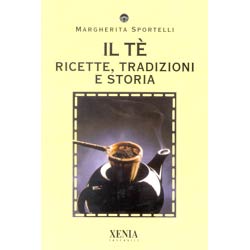 Il TèRicette tradizioni e storia