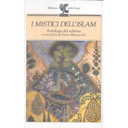 I Mistici dell'Islamantologia del sufismo