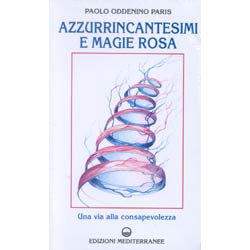 Azzurrincantesimi e Magie Rosauna via alla consapevolezza