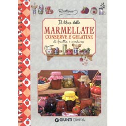 Il libro delle marmellateconserve e gelatine di frutta e verdura