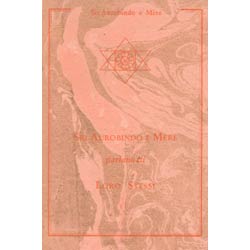 Sri Aurobindo e Mère parlano di loro stessiprimo volume