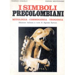 I Simboli Precolombianimitologia cosmogonia teogonia