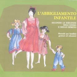 L'abbigliamento infantilesecondo le esigenze dell'anima e dello spirito