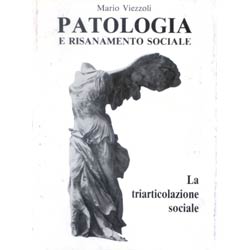 Patologia e Risanamento Socialela triarticolazione sociale