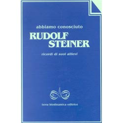 Abbiamo conosciuto Rudolf Steinerricordi dai suoi allievi