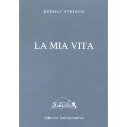 La Mia VitaAutobiografia di Rudolf Steiner