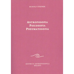 Antroposofia Psicosofia PneumatosofiaNuova edizione 2012