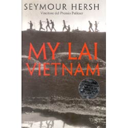 My Lai VietnamIl Vero Volto della Guerra Americana