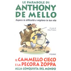 Il cammello cieco e la pecora zoppale parabole di Anthony De Mello