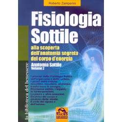 Fisiologia Sottilealla scoperta dell'anatomia segreta del corpo d'energia - Anatomia Sottile volume 2