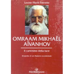 Omraam Mikhael AivanhovIl Cammino della Luce