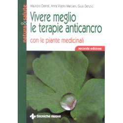 Vivere Meglio le Terapie Anticancrocon le piante medicinali (econda edizione)