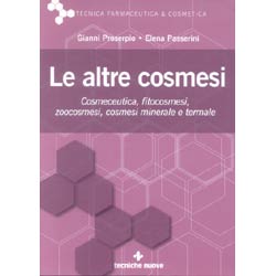 Le altre CosmesiComestica, fitocosmesi,zoocosmesi, cosmesi minerale e termale