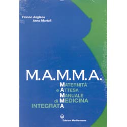 M.A.M.M.A.maternità e attesa - manuale di medicina integrata