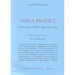 Yoga PraticiKarma Yoga, Bhakti Yoga, Raja Yoga