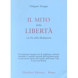 Il Mito della LibertàE la via della meditazione