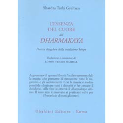 L'Essenza del Cuore del DharmakayaPratica dzogchen della tradizione bonpo