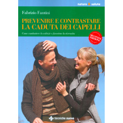Prevenire e Contrastare la Caduta dei CapelliCome combattere la calvizie e favorirne la ricrescita