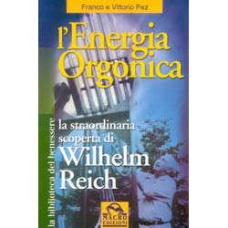 L'energia orgonicala scoperta di Wilhelm Reich