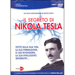 Il Segreto di Nikola Tesla con DVDTutto sulla sua vita, la sua formazione, le sue invenzioni, la sua intelligente sensibilità...