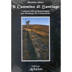 Il Cammino di SantiagoI misteri del pellegrinaggio