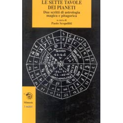Le sette tavole dei pianetidue scritti di astrologia magica e pitagorica