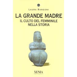 La grande Madreil culto del femminile nella storia