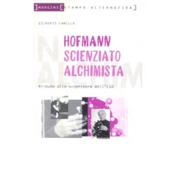 Hofmann scienziato alchimistatributo allo scopritore dell'LSD