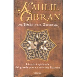 Tesori dello spiritol'eredità spirituale di Kahil Gibran