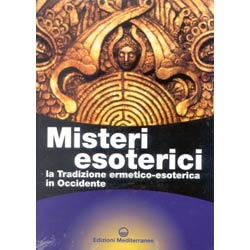 Misteri EsotericiLa tradizione ermetico-esoterica in Occidente