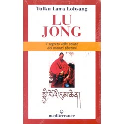 Lu Jong il Segreto della Salutedei monaci tibetani