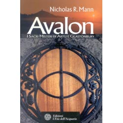 Avaloni sacri misteri di Artù e Glastonbury