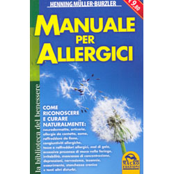 Manuale per Allergicicome riconoscere e curare orticarie allergie asma e tanti altri disturbi