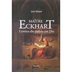 Maitre Eckhartl'eretico che parlava con Dio