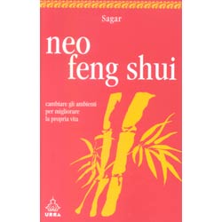 Neo Feng Shuicambiare gli ambienti per migliorare la vita
