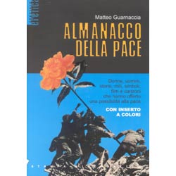 Almanacco della PaceDonne, uomini, storie, miti, simboli, film e canzoni che hanno offerto una possibilità alla pace 