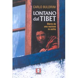 Lontano dal Tibetstorie da una nazione in esilio