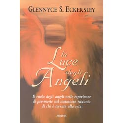 La luce degli angeliil ruolo degli angeli nelle esperienze di pre-morte