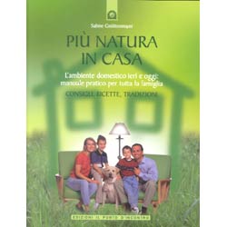 Più natura in casaL’ambiente domestico ieri e oggi: manuale pratico per tutta la famiglia