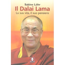 Il Dalai Lamala sua vita, il suo pensiero