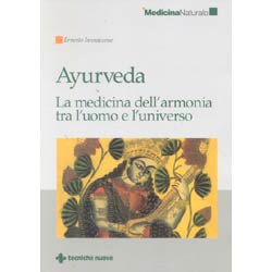 Ayurveda la medicina dell'armoniatra uomo e universo