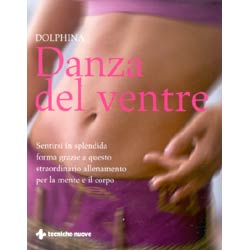 Danza del ventreSentirsi in splendida forma con questo straordinario allenamento per la mente e il corpo