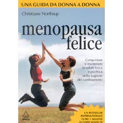 Menopausa feliceuna guida da donna a donna