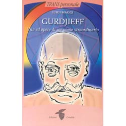 Gurdjieffvita e opere di un uomo straordinario