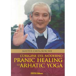 L'origine del moderno Pranic healing ed Arhatic Yoga